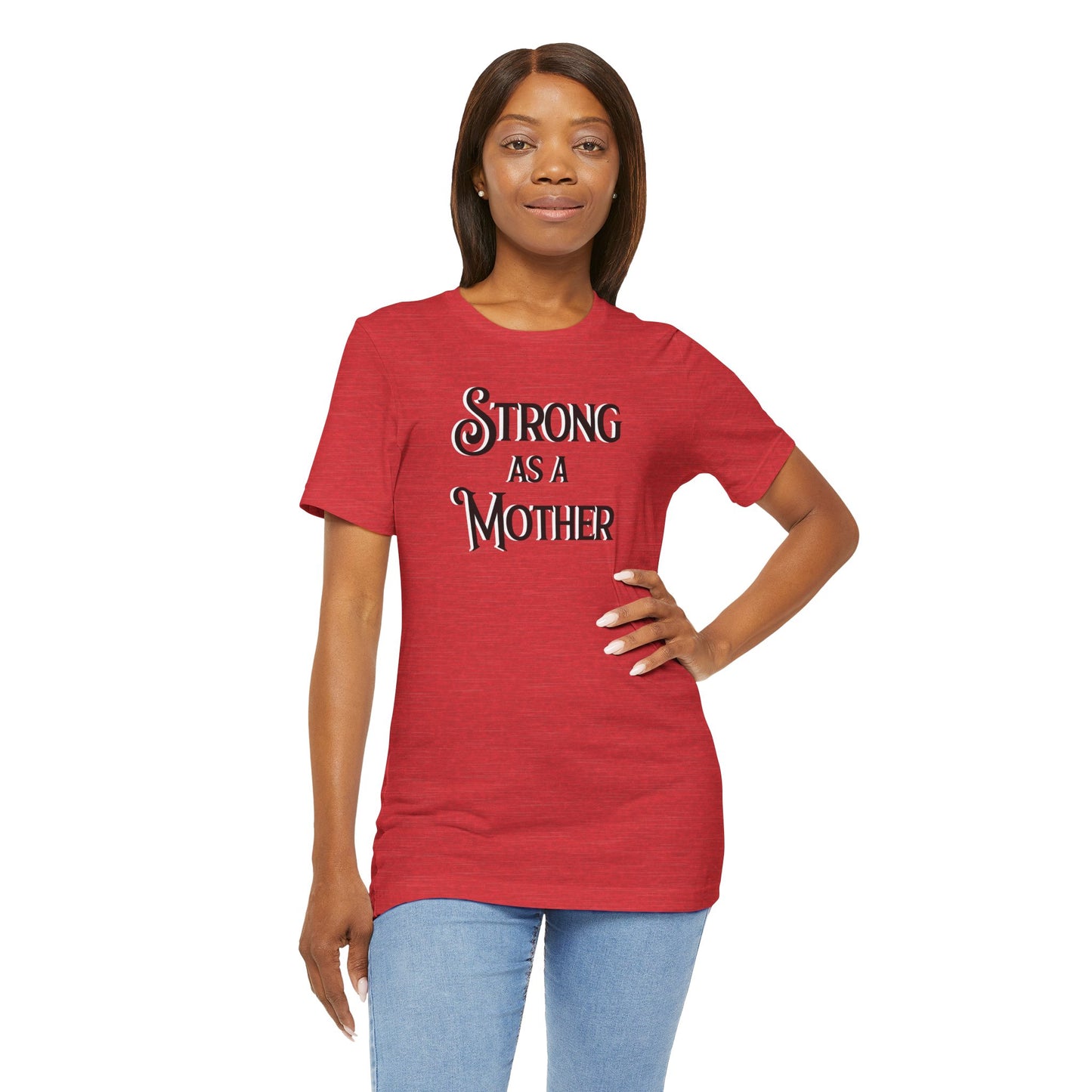 Unisex Strong as a Mother Classic Jersey Short Sleeve Tee