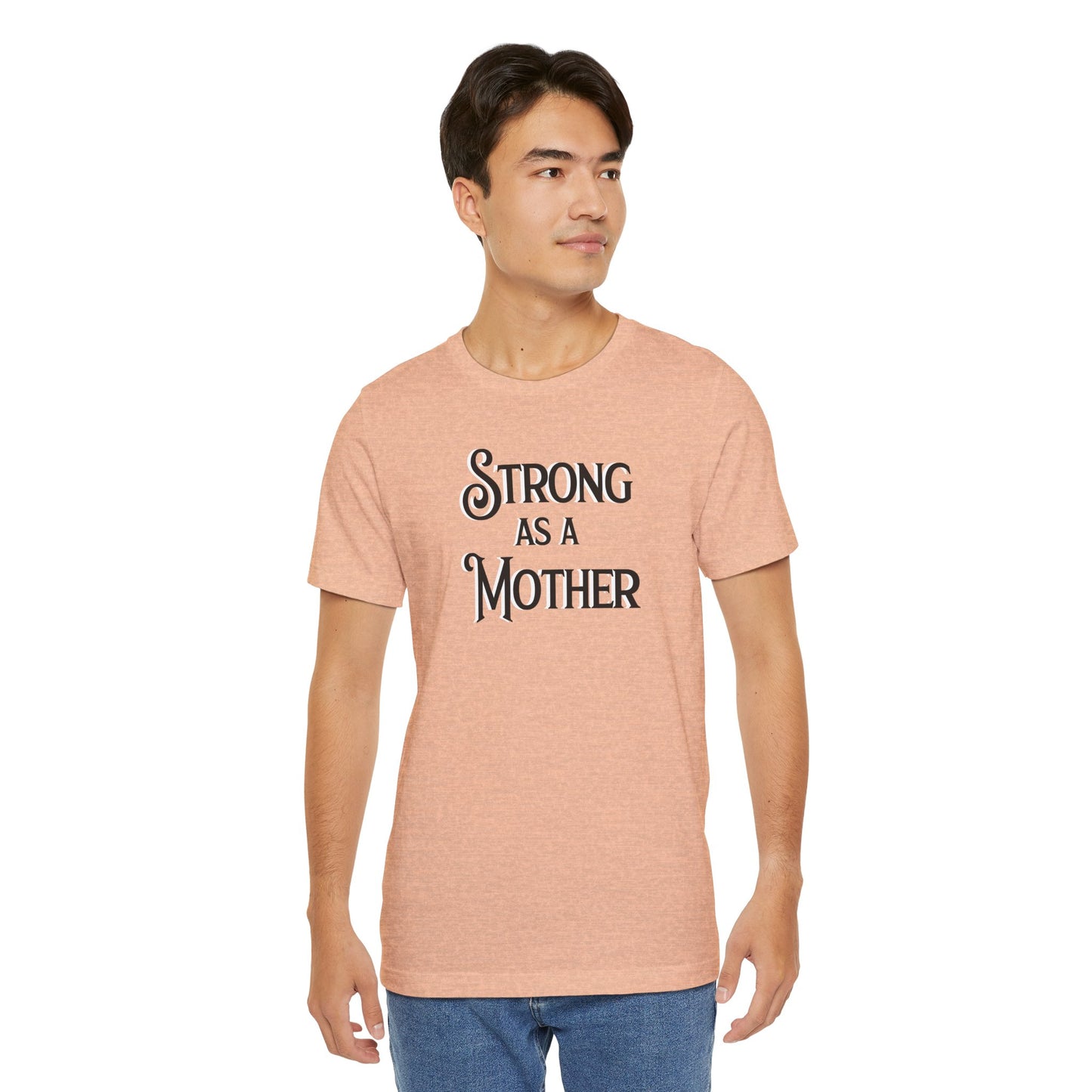 Unisex Strong as a Mother Classic Jersey Short Sleeve Tee