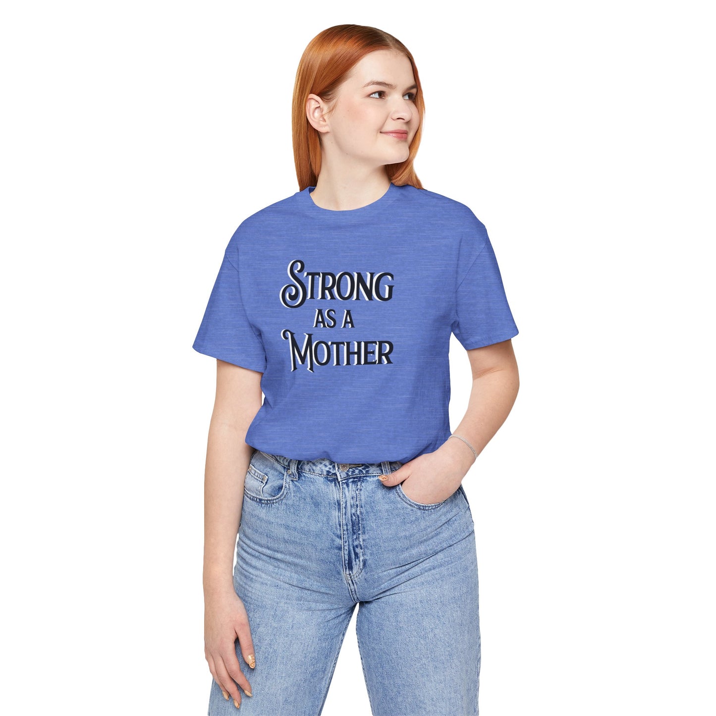 Unisex Strong as a Mother Classic Jersey Short Sleeve Tee