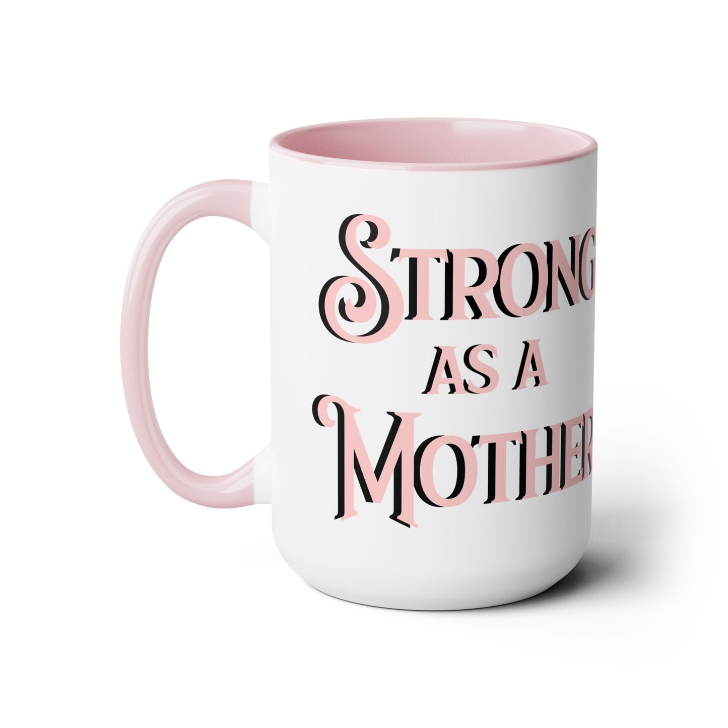 Strong as a Mother Two-Tone Coffee Mugs, 15oz