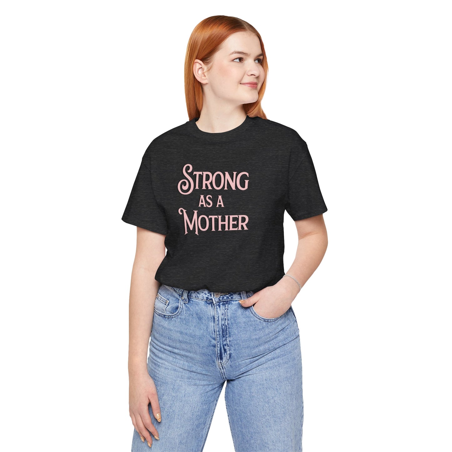 Unisex Strong as a Mother Classic Jersey Short Sleeve Tee