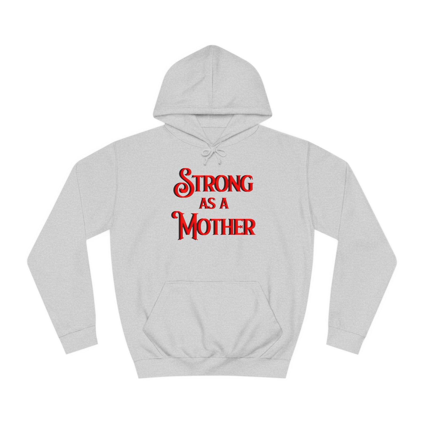 Strong as a Mother Classic Unisex Motherhoodies