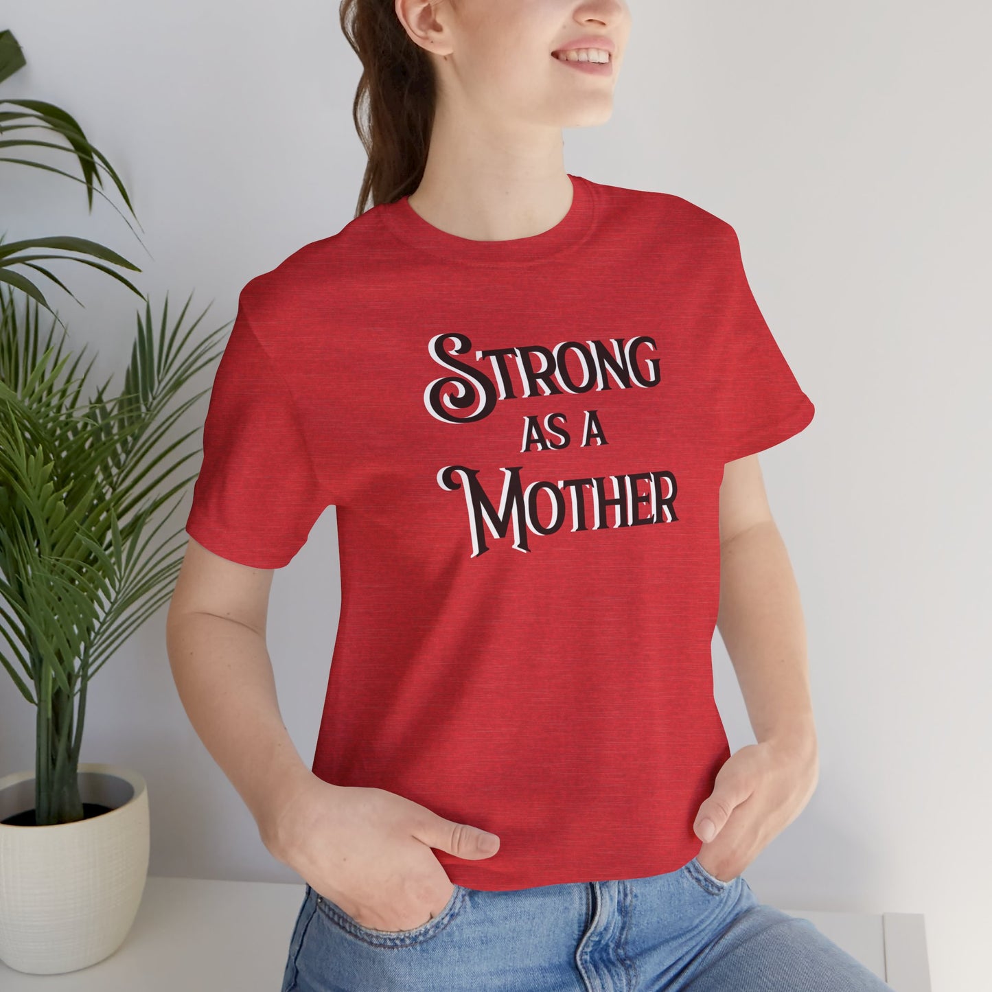 Unisex Strong as a Mother Classic Jersey Short Sleeve Tee