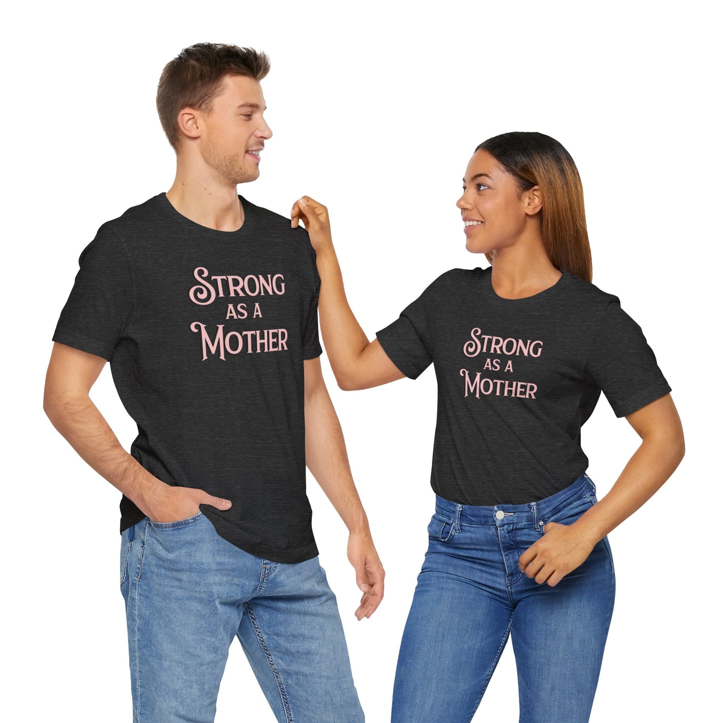 Unisex Strong as a Mother Classic Jersey Short Sleeve Tee