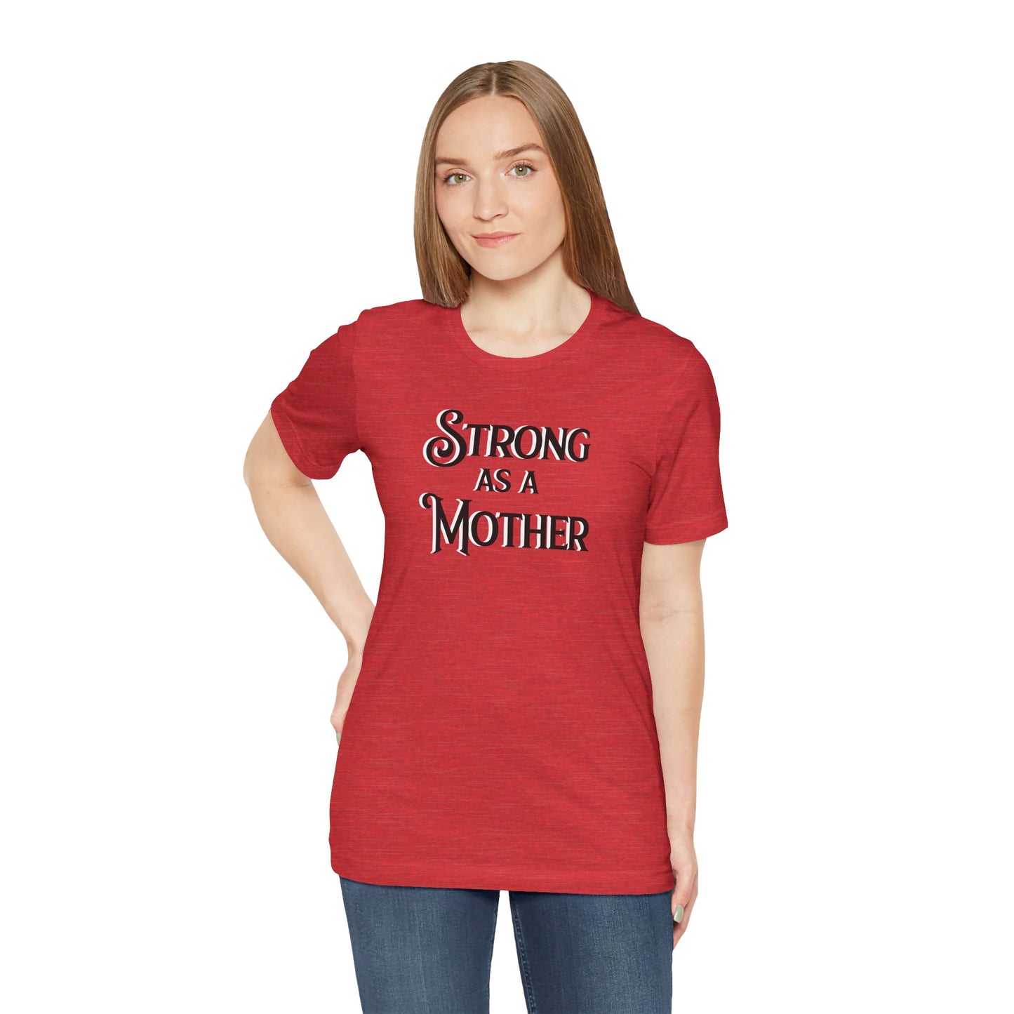 Unisex Strong as a Mother Classic Jersey Short Sleeve Tee
