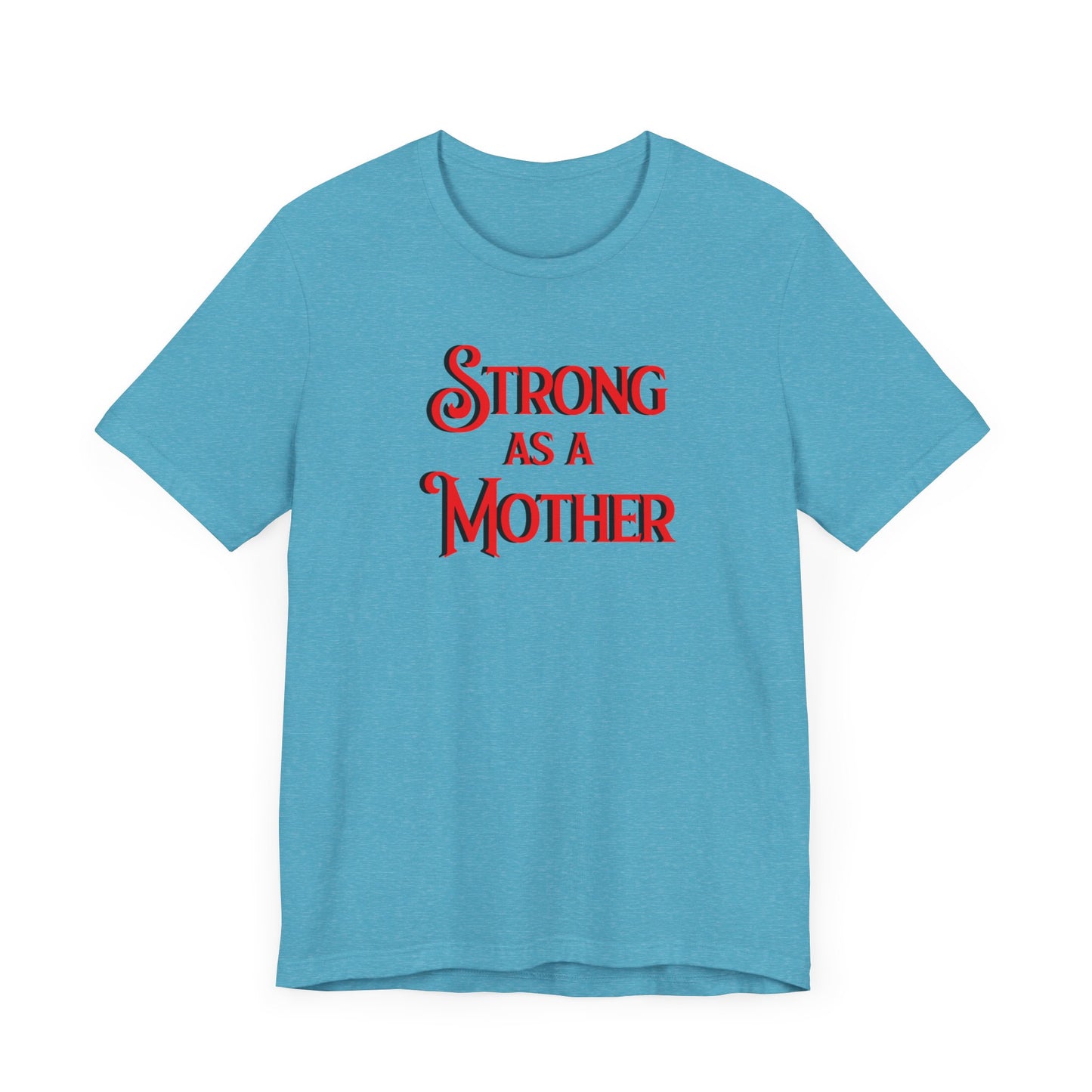 Unisex Strong as a Mother Classic Jersey Short Sleeve Tee