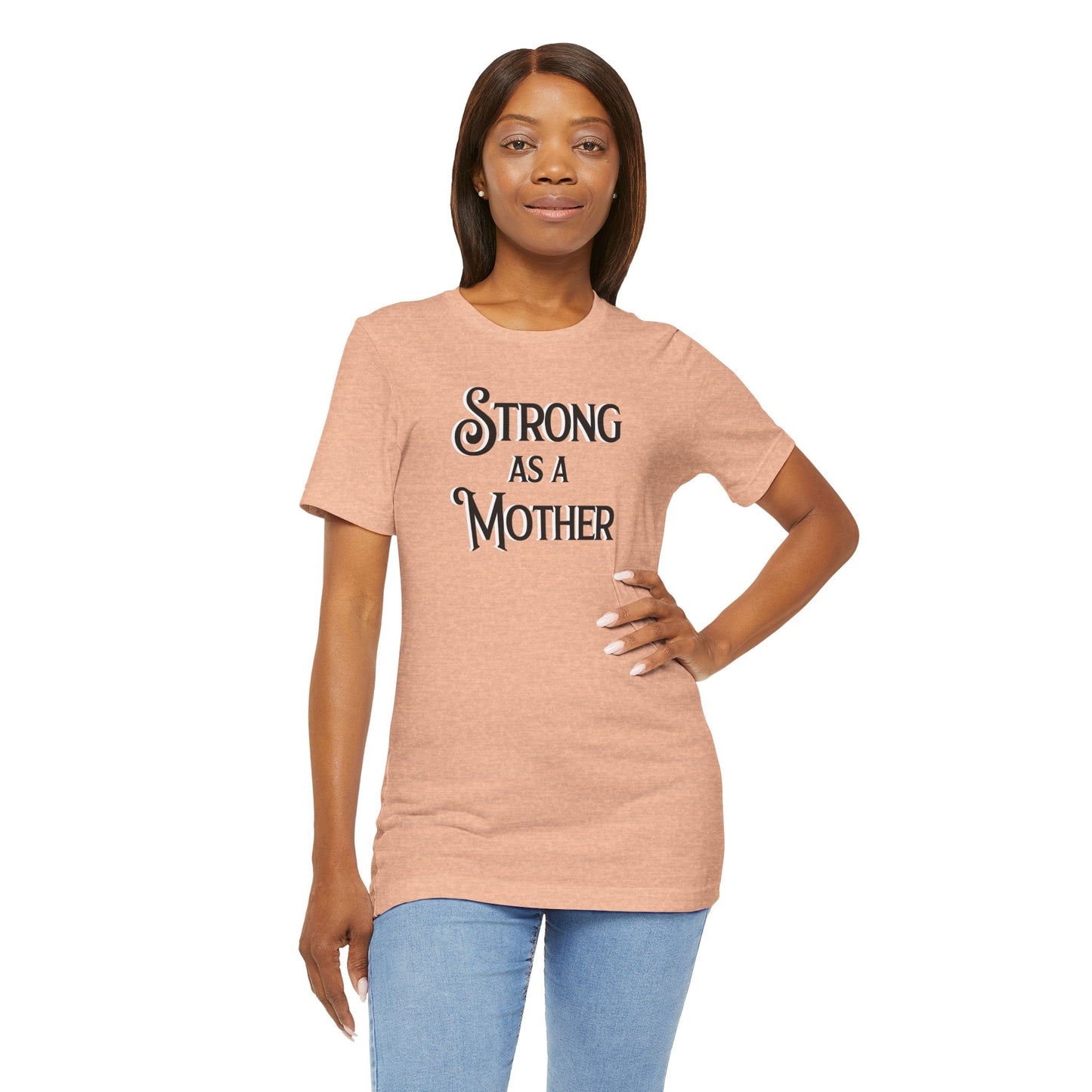 Unisex Strong as a Mother Classic Jersey Short Sleeve Tee