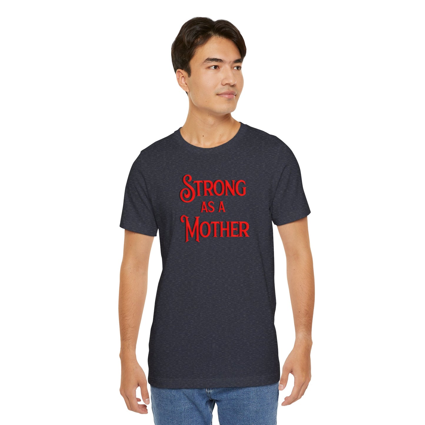 Unisex Strong as a Mother Classic Jersey Short Sleeve Tee