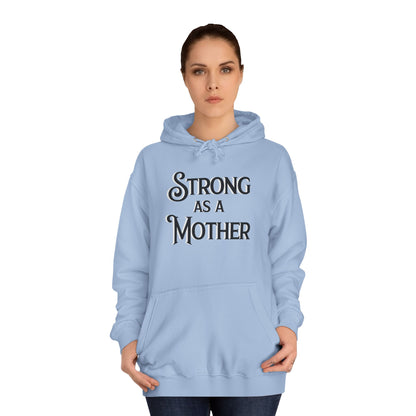 Unisex Strong as a Mother Classic Motherhoodie