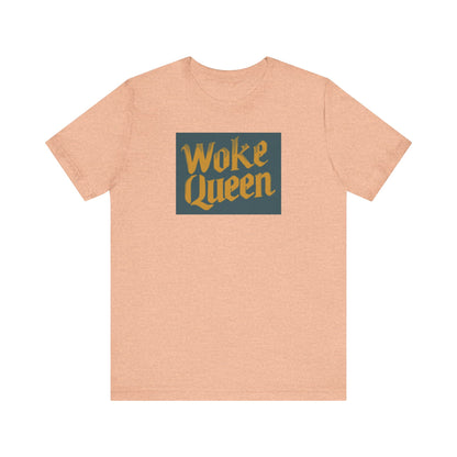 Woke Queen Unisex Jersey Short Sleeve Tee