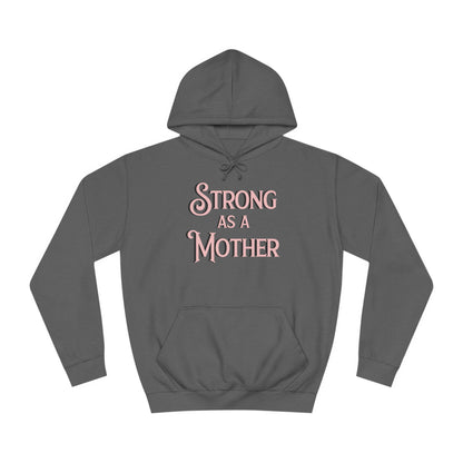 Unisex Strong as a Mother Classic Motherhoodie