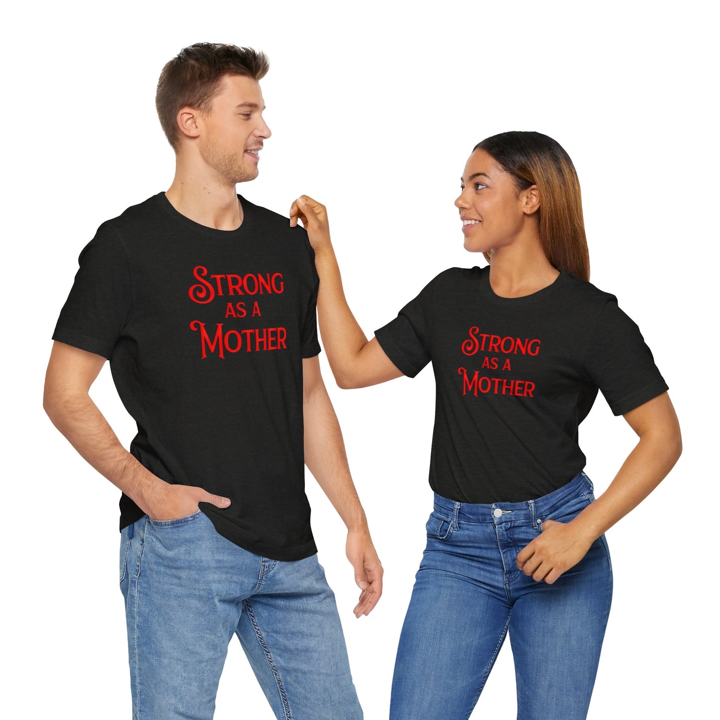 Strong as a Mother Classic Unisex Jersey Short Sleeve Tee