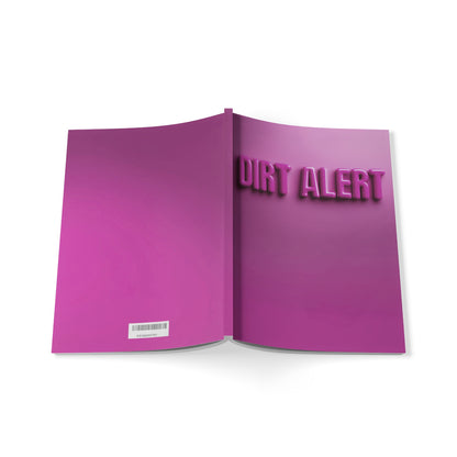 Fuscia Dirt Alert - Softcover Notebook, A5