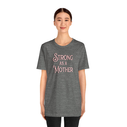 Unisex Strong as a Mother Classic Jersey Short Sleeve Tee