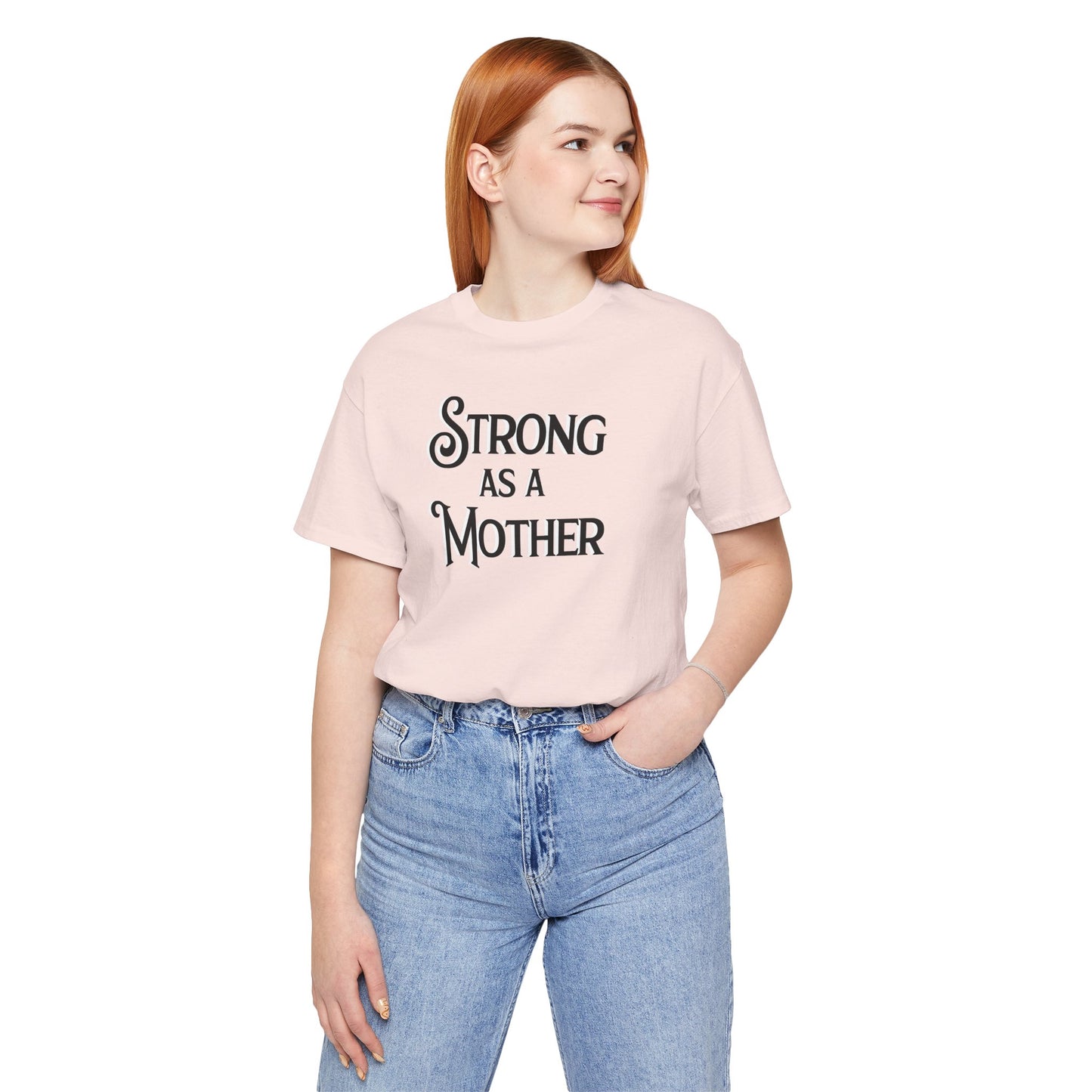 Strong as a Mother Classic Unisex Jersey Short Sleeve Tee