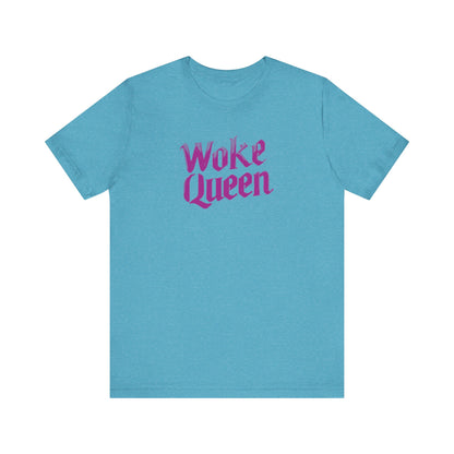Woke Queen Unisex Jersey Short Sleeve Tee