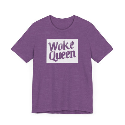 Woke Queen Unisex Jersey Short Sleeve Tee