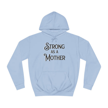 Strong as a Mother Classic Unisex Motherhoodies