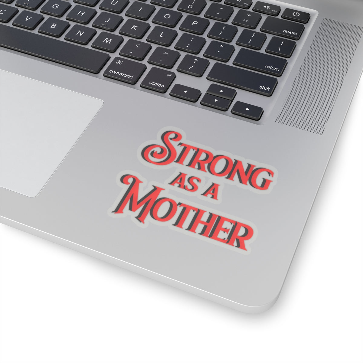 Strong as a Mother Kiss-Cut Stickers V1