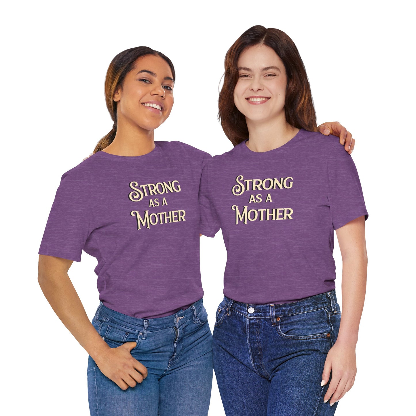 Strong as a Mother Classic Unisex Jersey Short Sleeve Tee