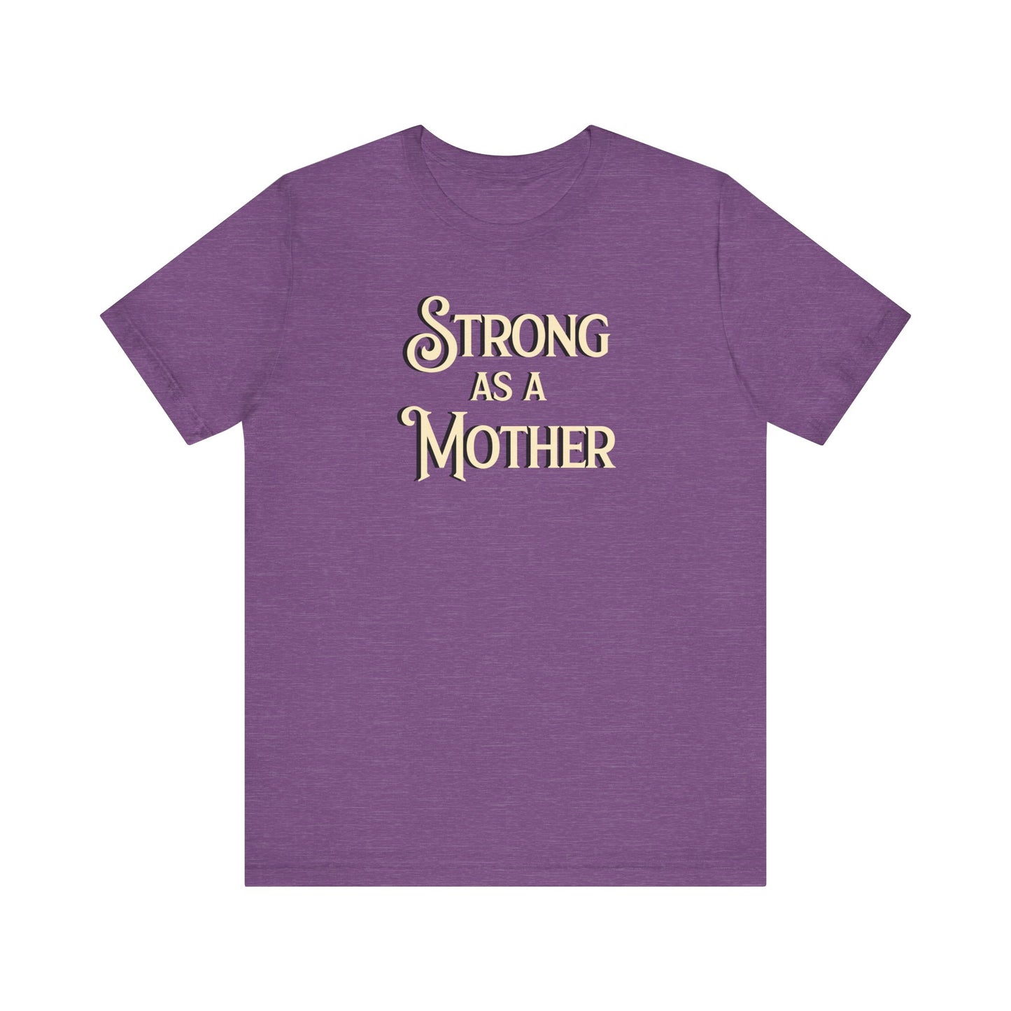 Unisex Strong as a Mother Classic Jersey Short Sleeve Tee