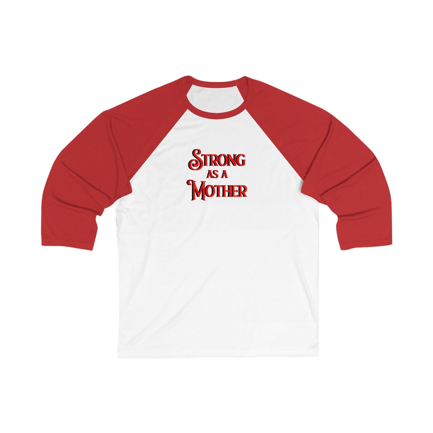 Unisex Strong As a Mother 3\4 Sleeve Baseball Tee