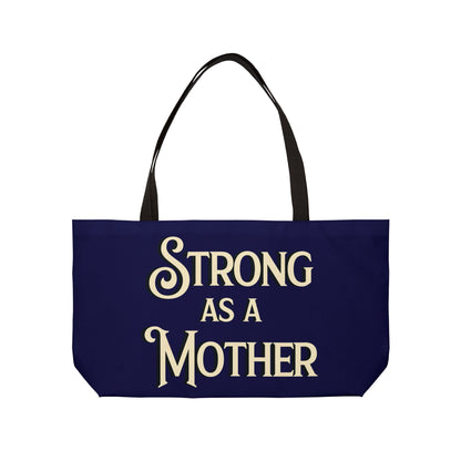 Strong as a Mother Weekender Tote Bag - Navy