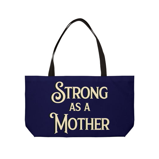 Strong as a Mother Weekender Tote Bag - Navy