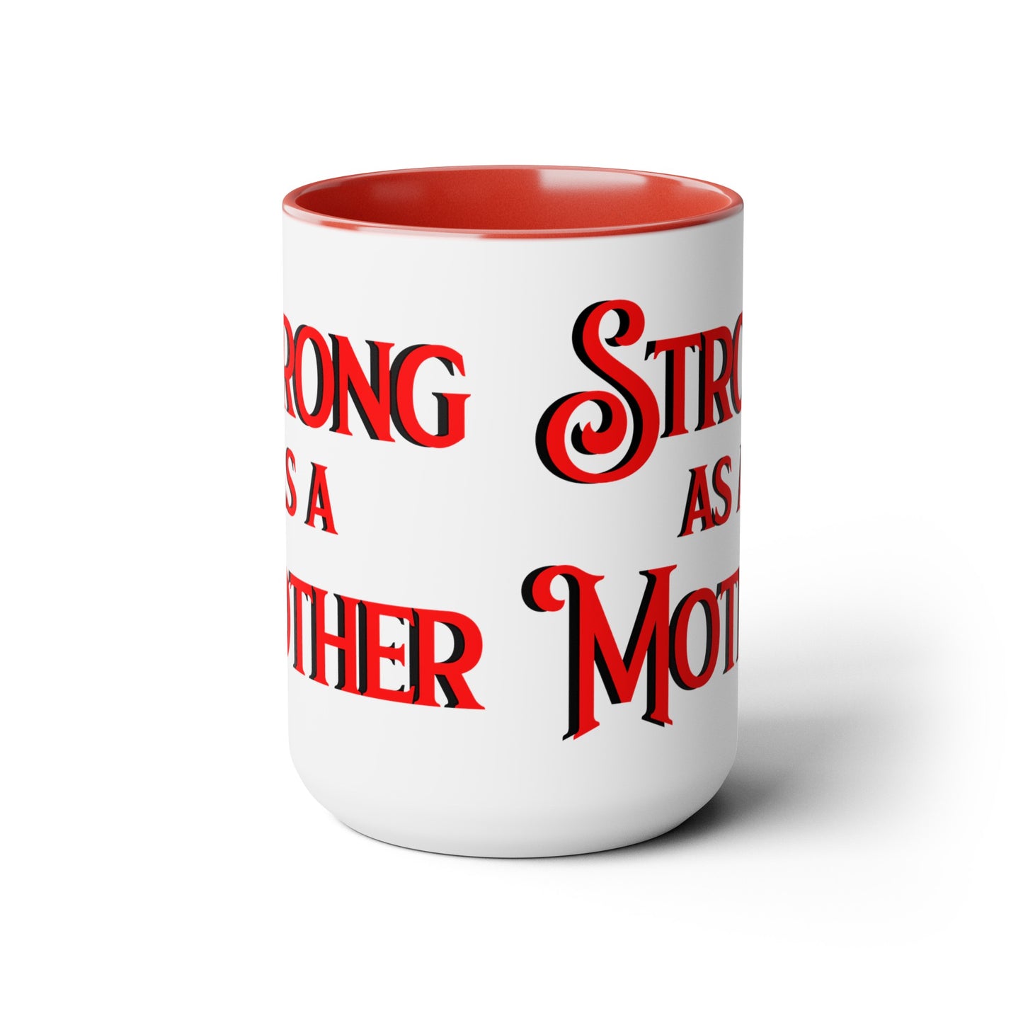 Strong as a Mother Two-Tone Coffee Mugs, 15oz