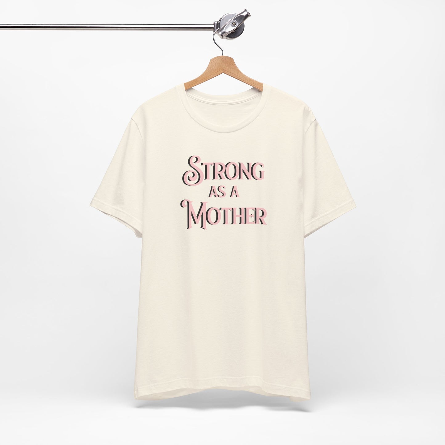 Unisex Strong as a Mother Classic Jersey Short Sleeve Tee