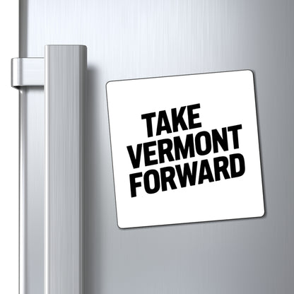 Take Vermont Forward Magnet