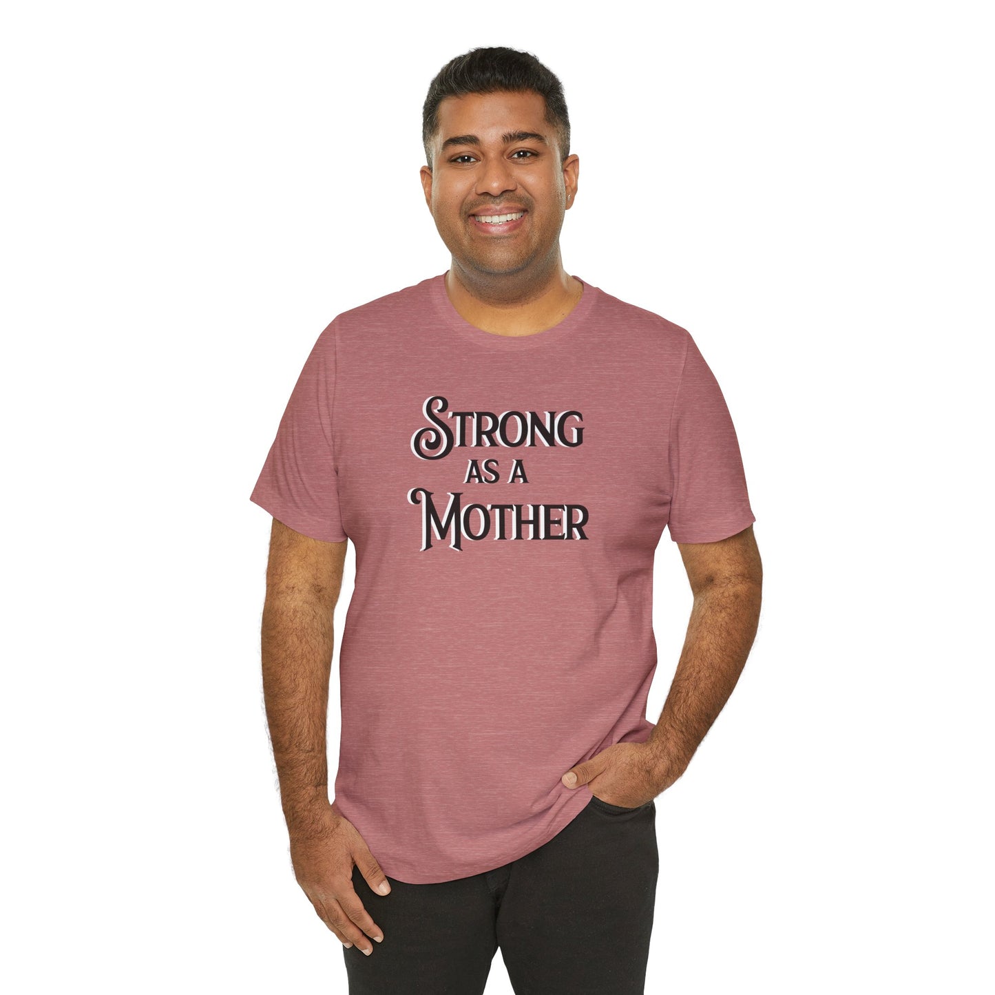 Strong as a Mother Classic Unisex Jersey Short Sleeve Tee