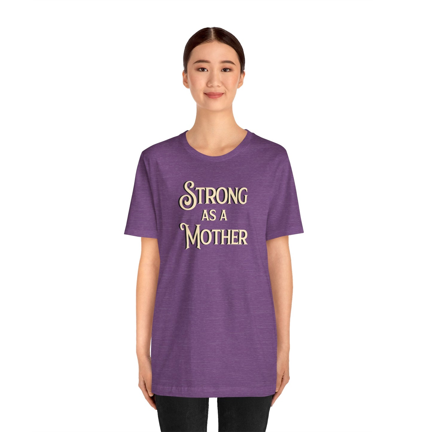 Strong as a Mother Classic Unisex Jersey Short Sleeve Tee