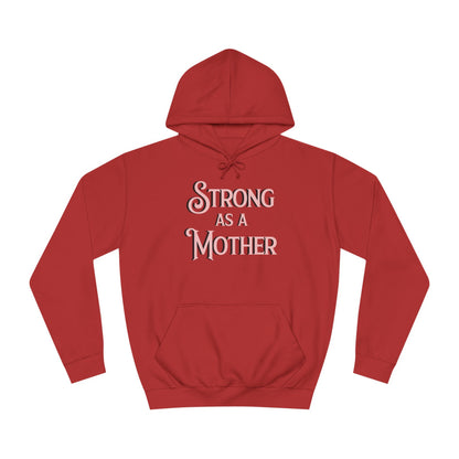 Unisex Strong as a Mother Classic Motherhoodie