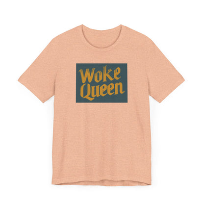 Woke Queen Unisex Jersey Short Sleeve Tee