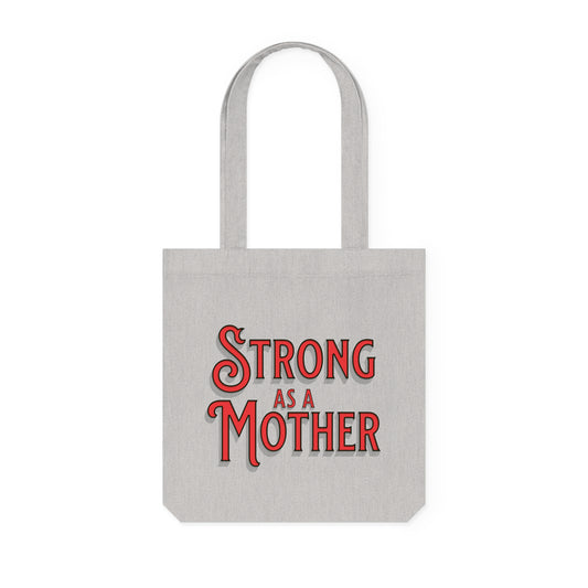 Strong As a Mother - Woven Tote Bag - The JCL Edit