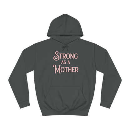 Unisex Strong as a Mother Classic Motherhoodie