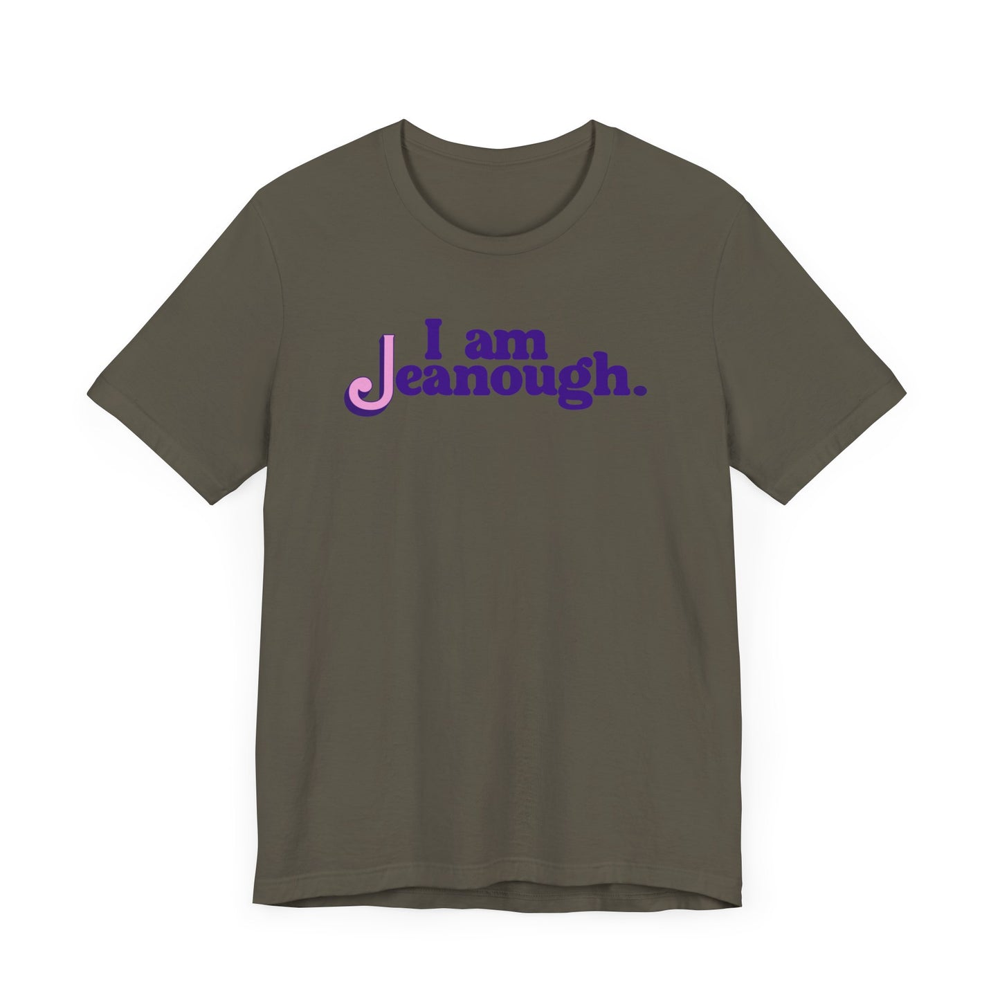 Unisex I Am Jeanough Jersey Short Sleeve Tee