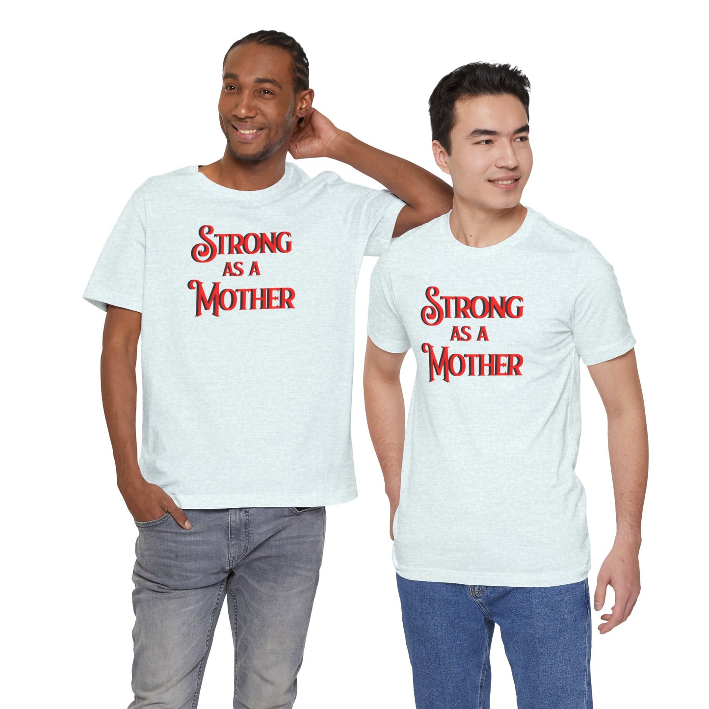 Strong as a Mother Classic Unisex Jersey Short Sleeve Tee