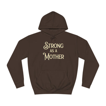 Unisex Strong as a Mother Classic Motherhoodie