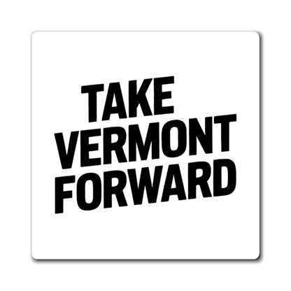 Take Vermont Forward Magnet