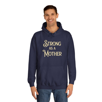 Unisex Strong as a Mother Classic Motherhoodie