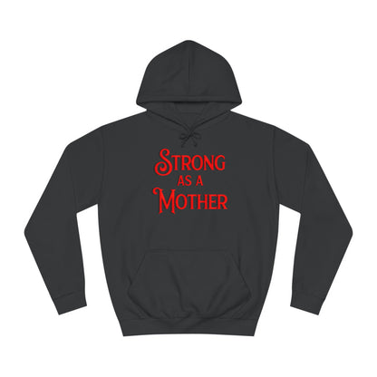 Unisex Strong as a Mother Classic Motherhoodie