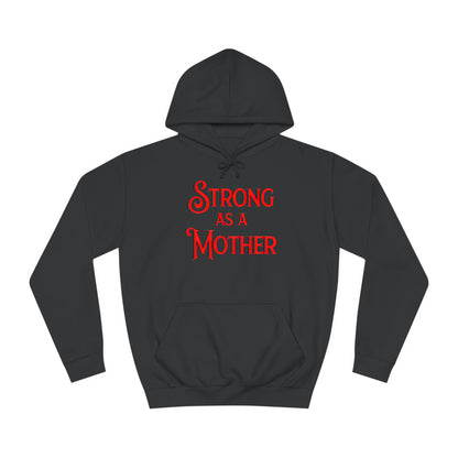 Strong as a Mother Classic Unisex Motherhoodies