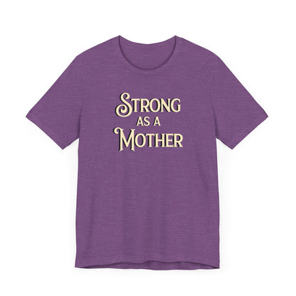 Unisex Strong as a Mother Classic Jersey Short Sleeve Tee