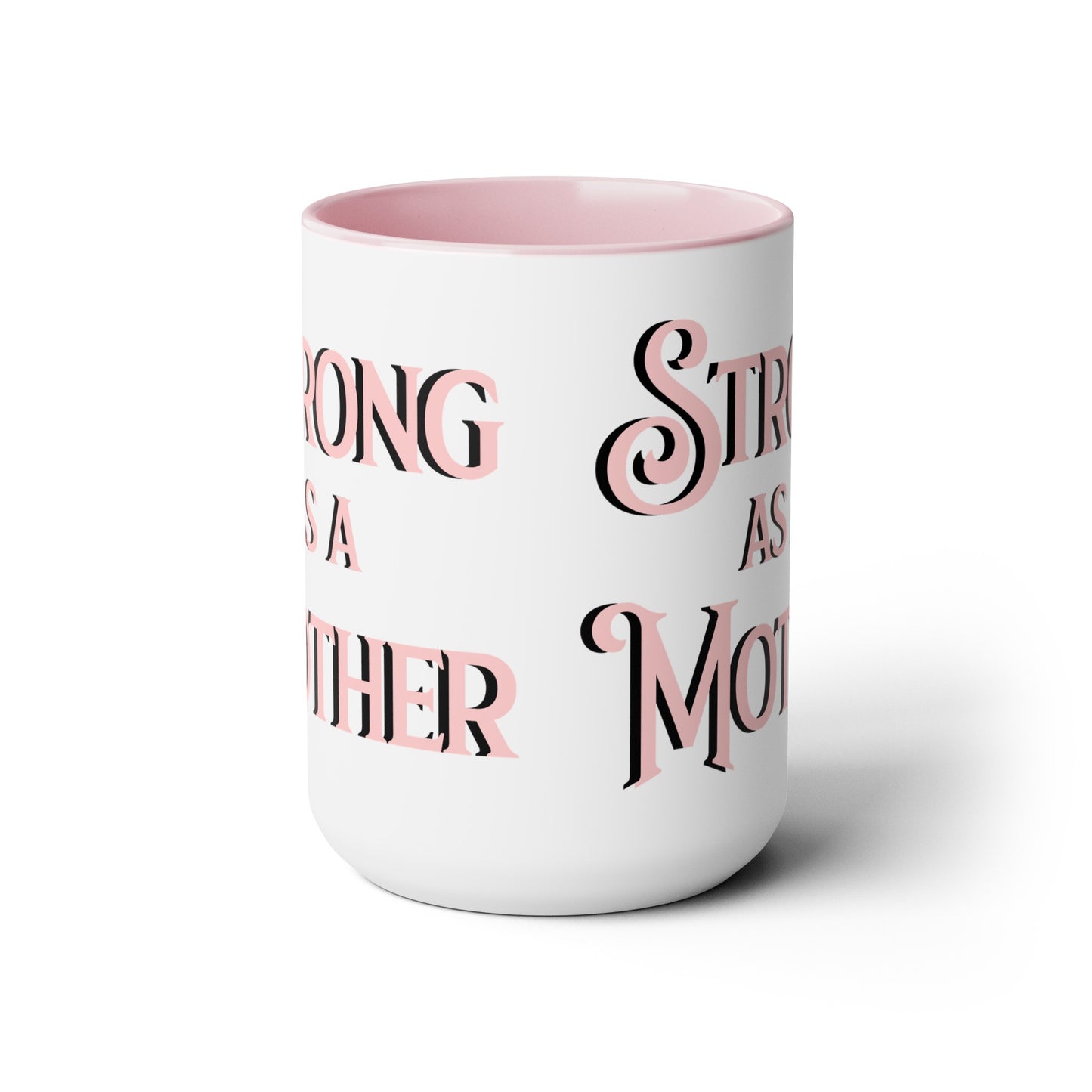 Strong as a Mother Two-Tone Coffee Mugs, 15oz