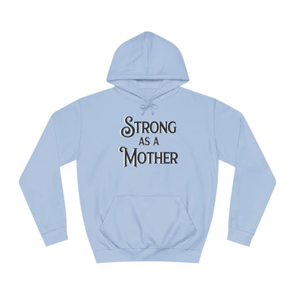 Unisex Strong as a Mother Classic Motherhoodie