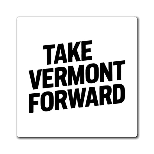 Take Vermont Forward Magnet